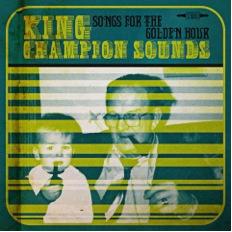 Songs For the Golden Hour (10"+CD) by King Champion Sounds