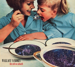 Orb We Absorb by Wallace Vanborn