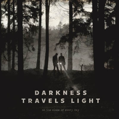 Darkness Travels Light by At the Close of Every Day