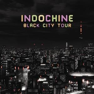 Black City Tour by Indochine