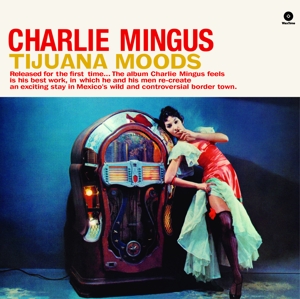 Tijuana Moods by Mingus, Charles
