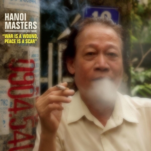 Hanoi Masters: War is a Wound, Peace is a Scar by V/A