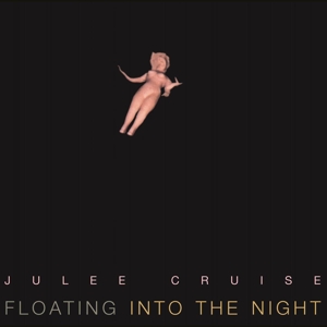 Floating Into the Night by Cruise, Julee