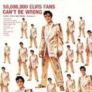 50,000,000 Elvis Fans Can't Be Wrong (Elvis' Gold Records, Vol. 2) by Presley, Elvis