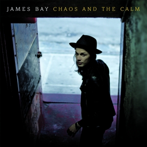 Chaos and the Calm by James Bay
