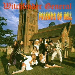 Friends of Hell by Witchfinder General