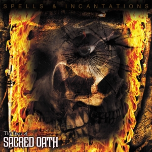 Spells & Incantations: the Best of Sacred Oath by Sacred Oath