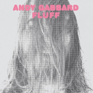 Fluff by Gabbard, Andy