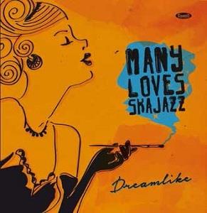 Dreamlike by Many Loves Ska Jazz