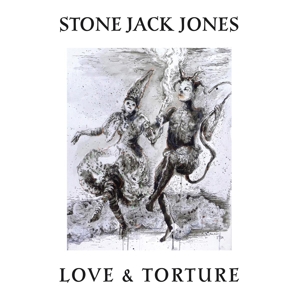 Love & Torture by Stone Jack Jones