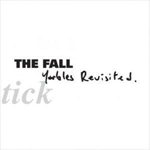 Schtick - Yarbles Revisited by Fall