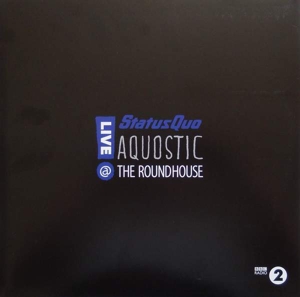 Aquostic! Live At the Roundhouse by Status Quo