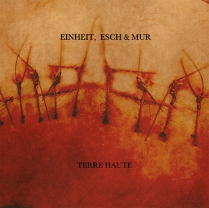 Terre Haute by Einheit Esch Mur
