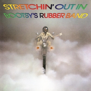 Stretchin' Out In Bootsy's Rubber Band by Bootsy's Rubber Band