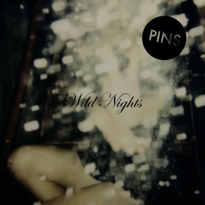 Wild Nights by Pins