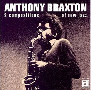 3 Compositions of New Jazz by Braxton, Anthony