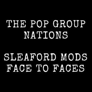 Nations/Face To Faces by Pop Group