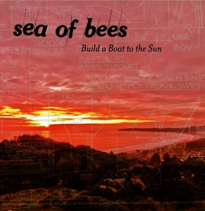 Build a Boat To the Sun by Sea of Bees