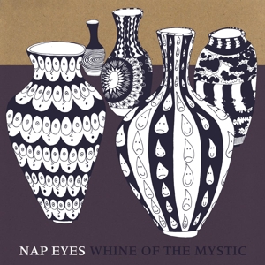 Whine of the Mystic by Nap Eyes