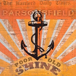 Poor Old Shine by Parsonsfield