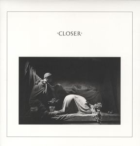 Closer by Joy Division
