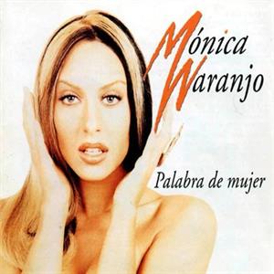 Palabra De Mujer by Naranjo, Monica
