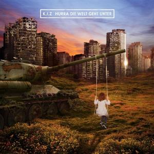 Hurra Die Welt Geht Unter by K.I.Z.