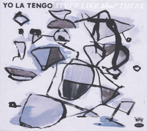 Stuff Like That There by Yo La Tengo