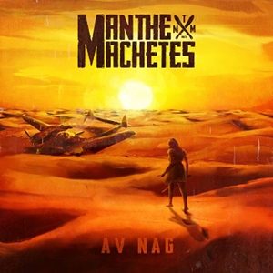 Av Nag by Man the Machetes