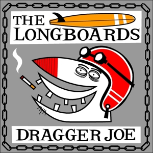 Dragger Joe by Long Boards