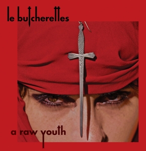 A Raw Youth by Les Butcherettes