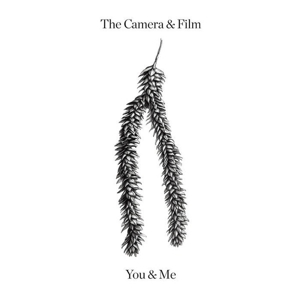 You & Me by Camera and Film