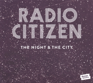 Night & the City by Radio Citizen