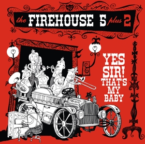 Yes Sir! That's My Baby by Firehouse Five Plus Two