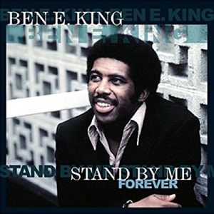 Stand By Me Forever by Ben E. King