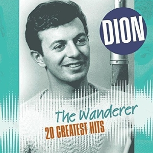 Wanderer-20 Greatest Hits by Dion