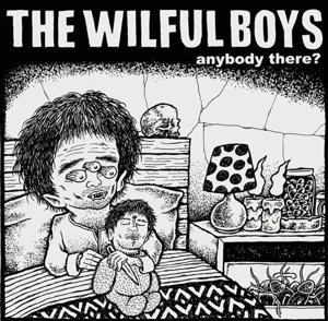 7-Anybody There? by Wilful Boys