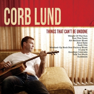 Things That Can't Be Undone by Lund, Corb