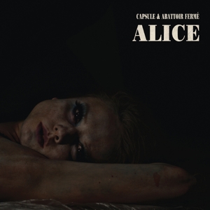 Alice by Capsule Feat. Abattoir...