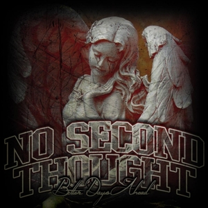Better Days Ahead by No Second Thought