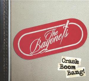 Crash Boom Bang by Bayonets