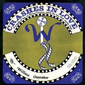 Crashes In Love (Version 2) by Onyeabor, William