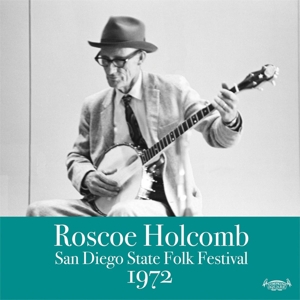 San Diego State Folk Festival 1972 by Holcomb, Roscoe