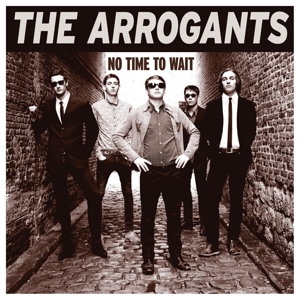 No Time To Wait by Arrogants