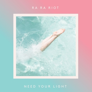 Need Your Light by Ra Ra Riot