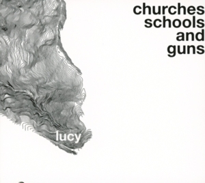 Churches Schools and Guns by Lucy