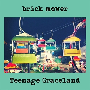 Teenage Graceland by Brick Mower