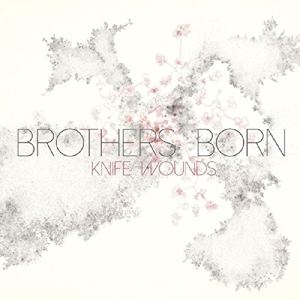 Knife Wounds by Brothers Born