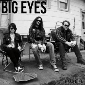 Hard Life by Big Eyes
