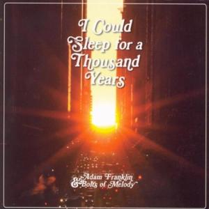 I Could Sleep For a Thousand Years by Franklin, Adam